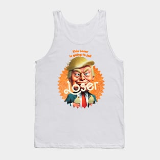 This Loser Is Going To Jail Tank Top